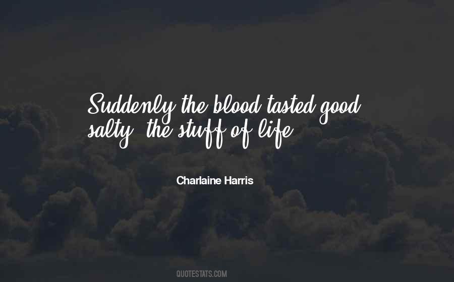 Tasted Good Quotes #544447