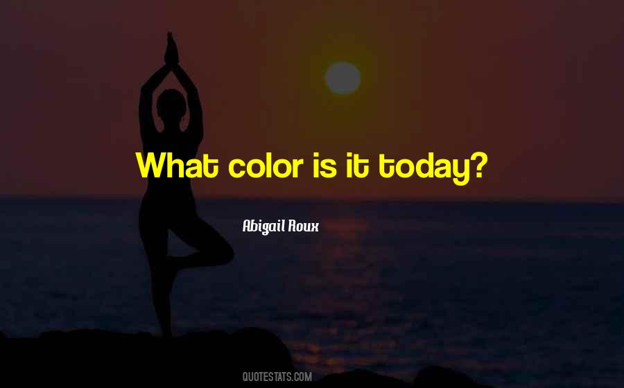 Color Is Quotes #1576240