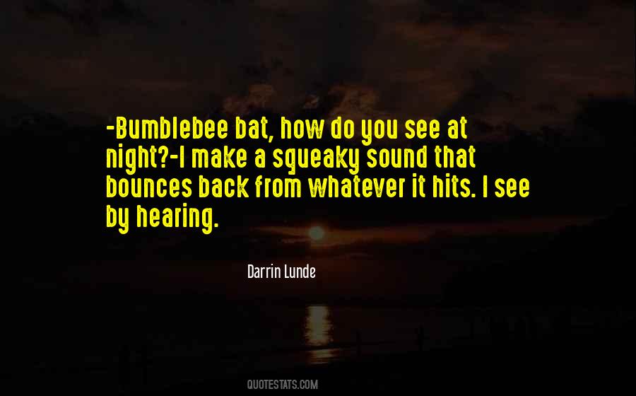 Echolocation In Bats Quotes #1205519
