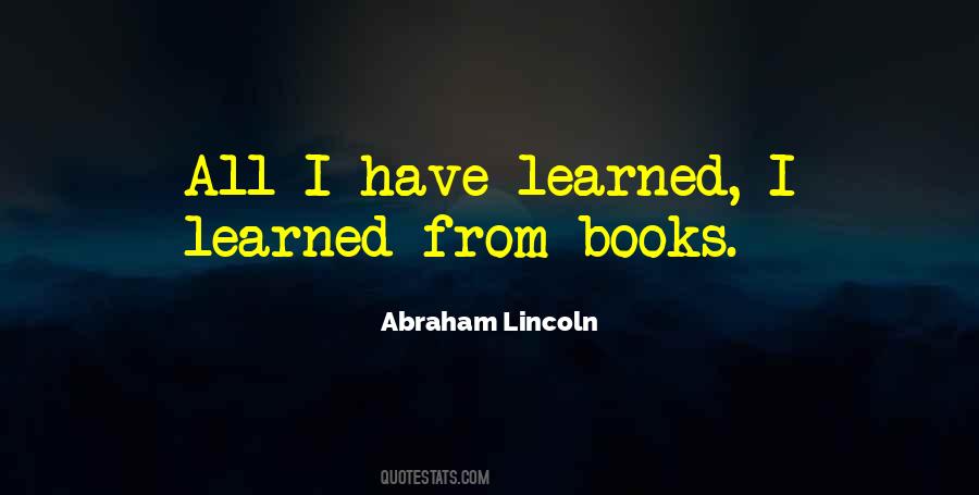 Quotes About Learning From Books #1214799