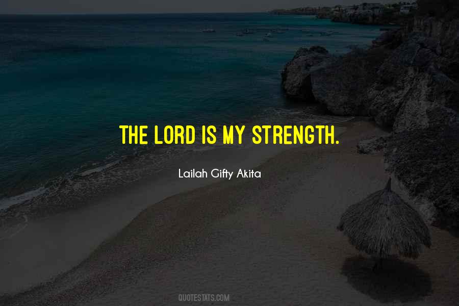 Lord Is My Strength Quotes #1531633