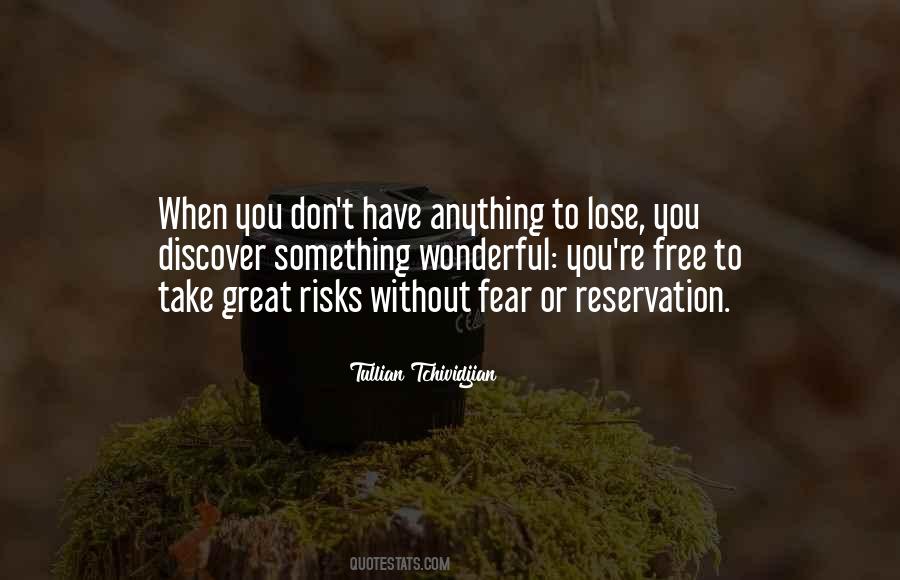Fear To Take Risks Quotes #108785