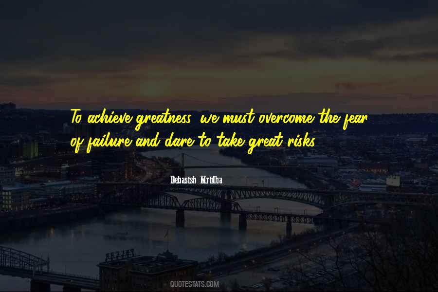Fear To Take Risks Quotes #1425314