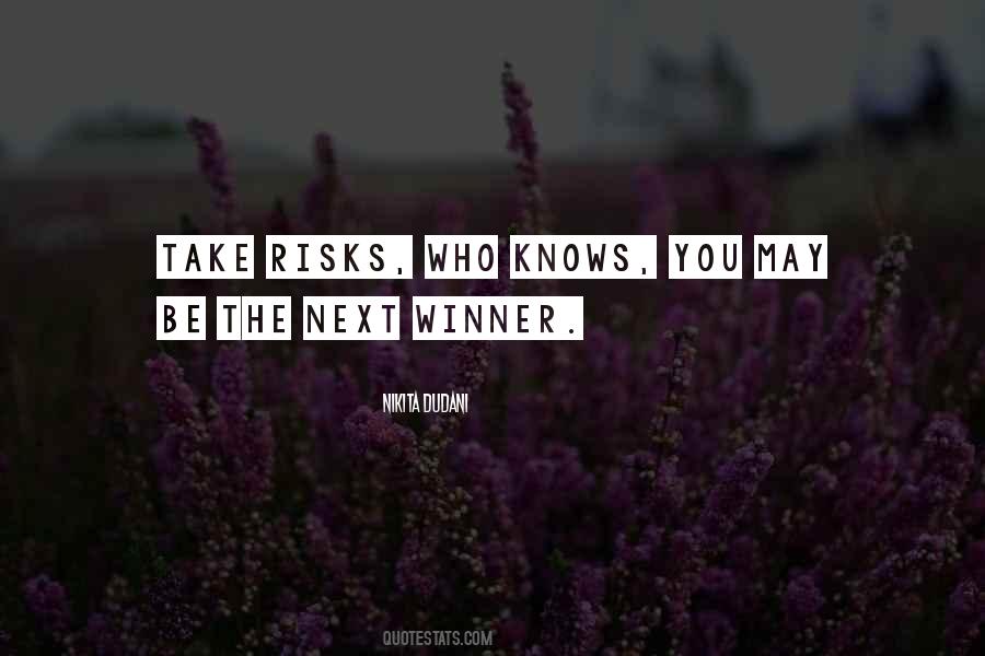 Fear To Take Risks Quotes #1819793
