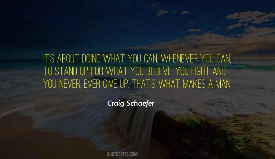 Fight For What You Believe Quotes #1784500
