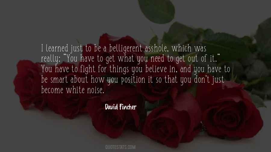 Fight For What You Believe Quotes #969239