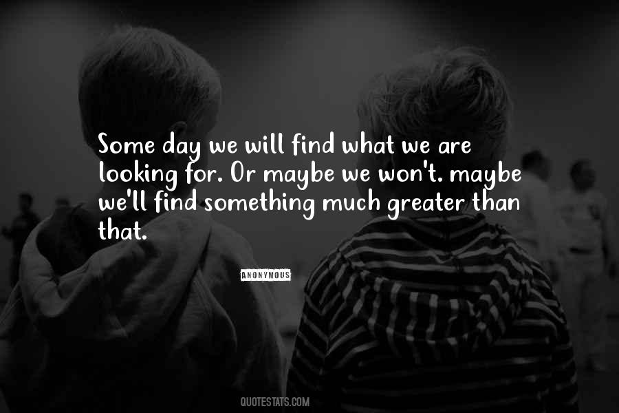 Some Day Quotes #1118834