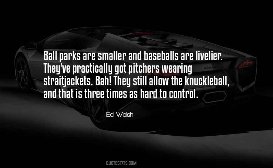 Knuckleball Pitchers Quotes #1663246