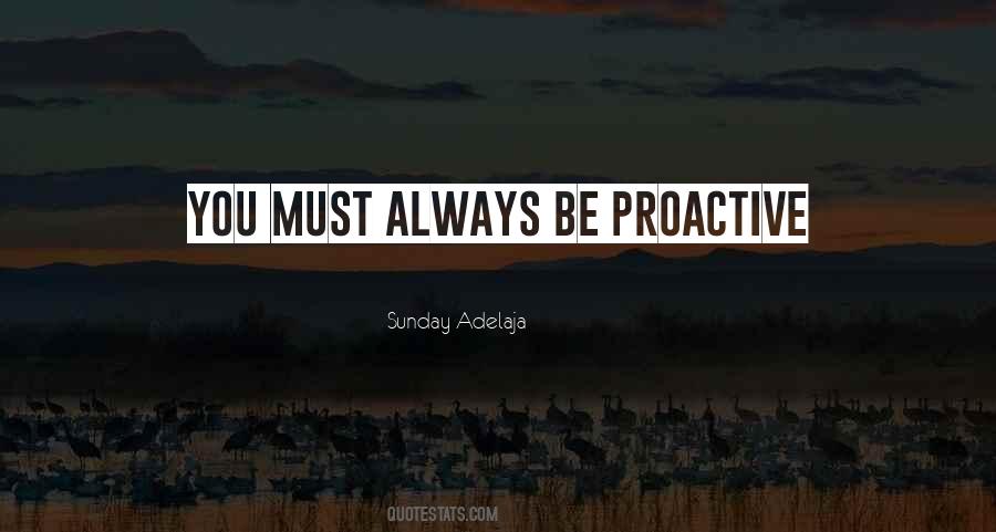 Be Proactive Quotes #1056319
