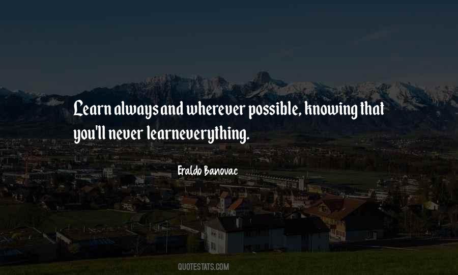 Quotes About Learning And Knowing #1243493