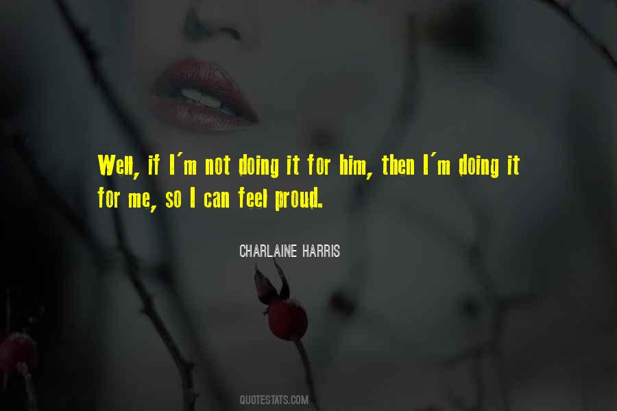 Feel Proud Quotes #1702372