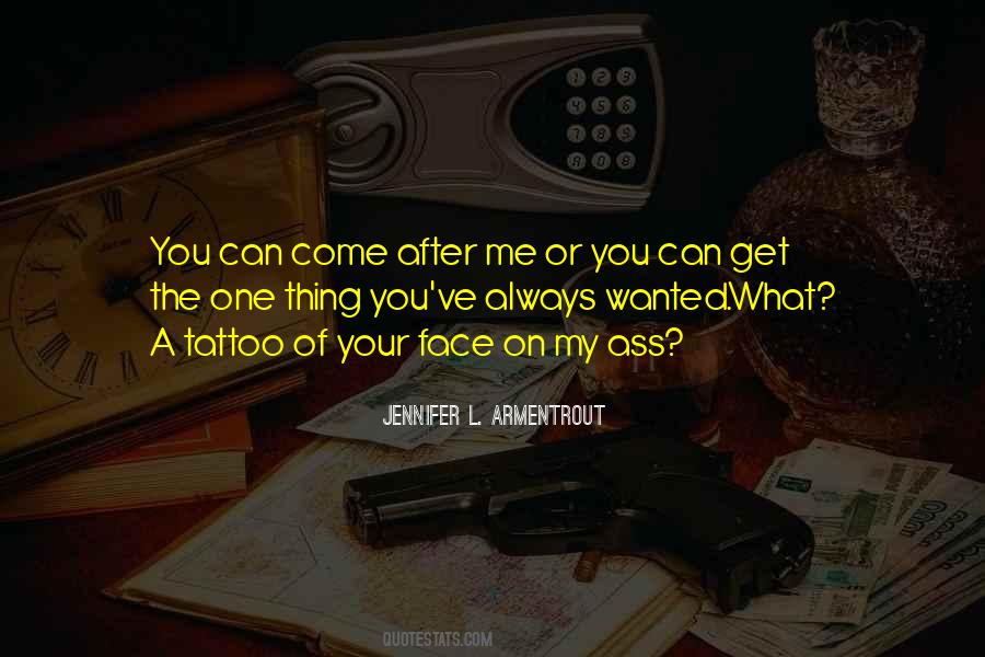 Come After Me Quotes #1545333