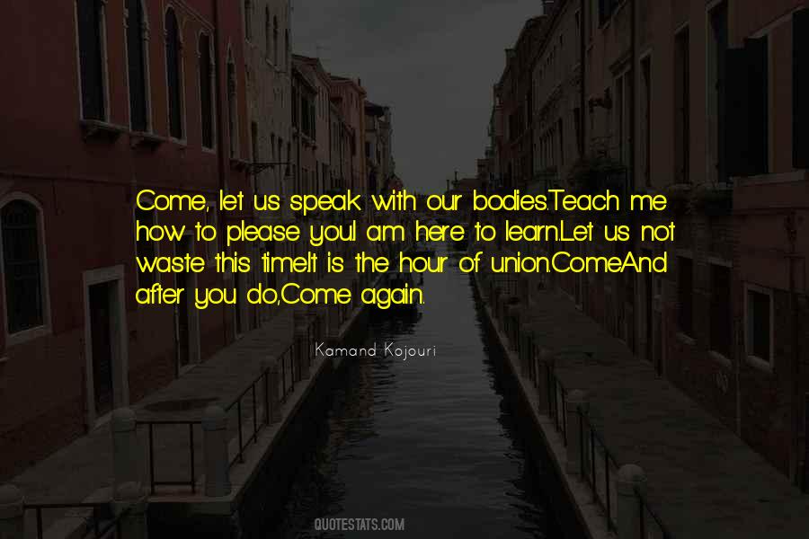 Come After Me Quotes #830981