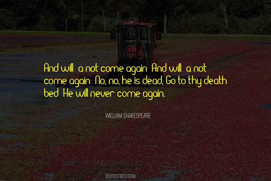 Come Again Quotes #1185671