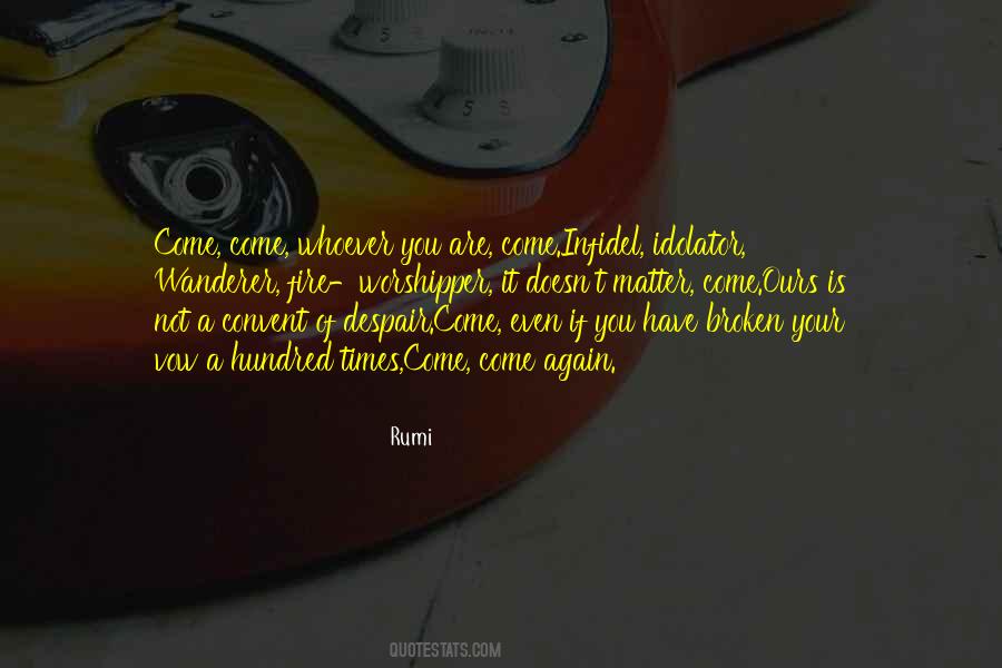 Come Again Quotes #1300995