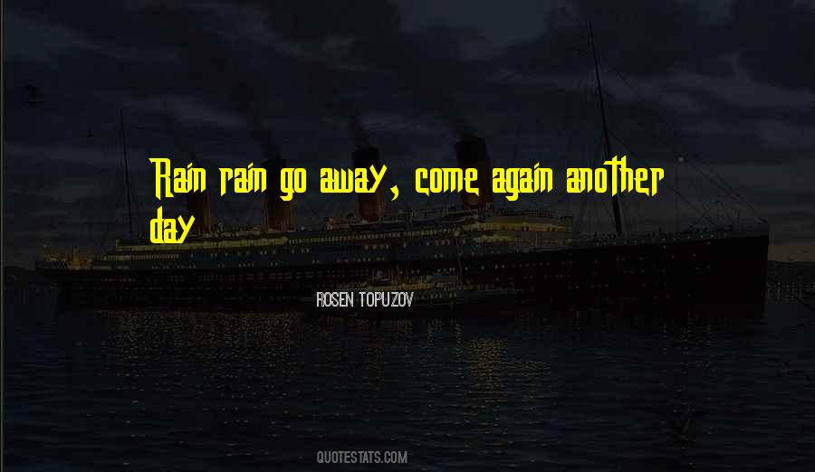 Come Again Quotes #1859223