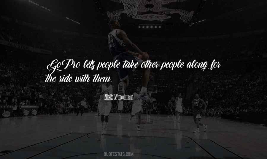 Come Along For The Ride Quotes #170550