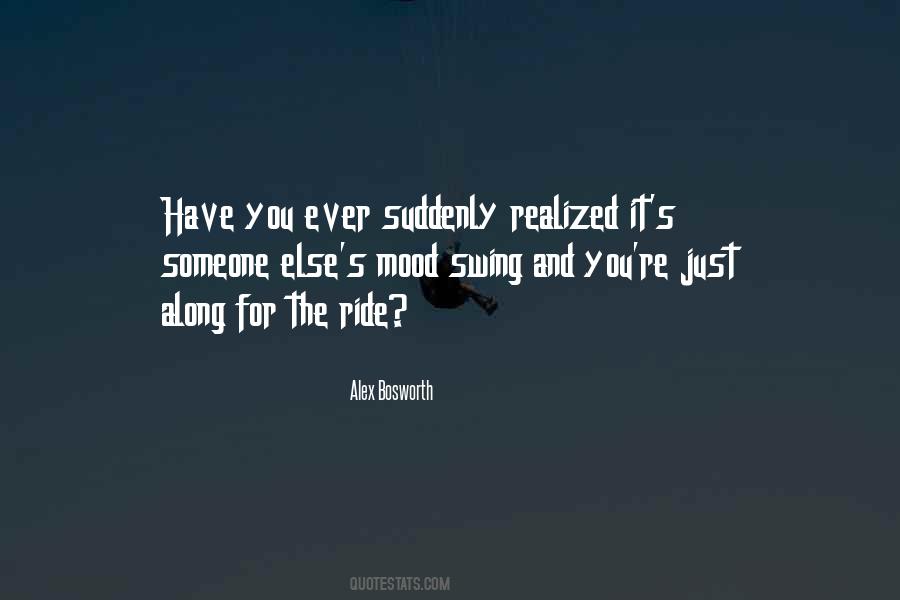 Come Along For The Ride Quotes #546088