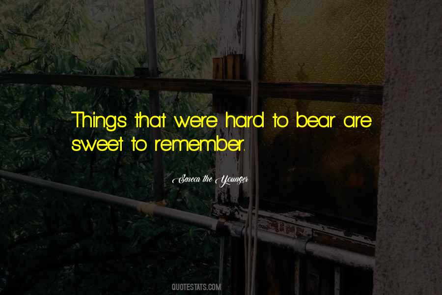 Hard To Bear Quotes #1230279