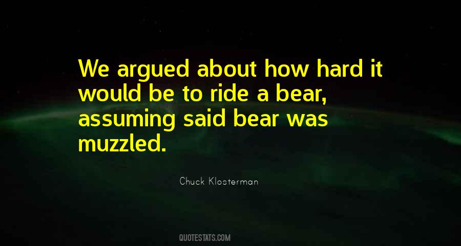 Hard To Bear Quotes #1504239