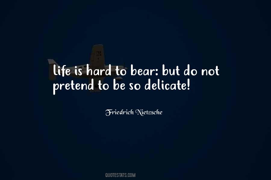 Hard To Bear Quotes #1561714