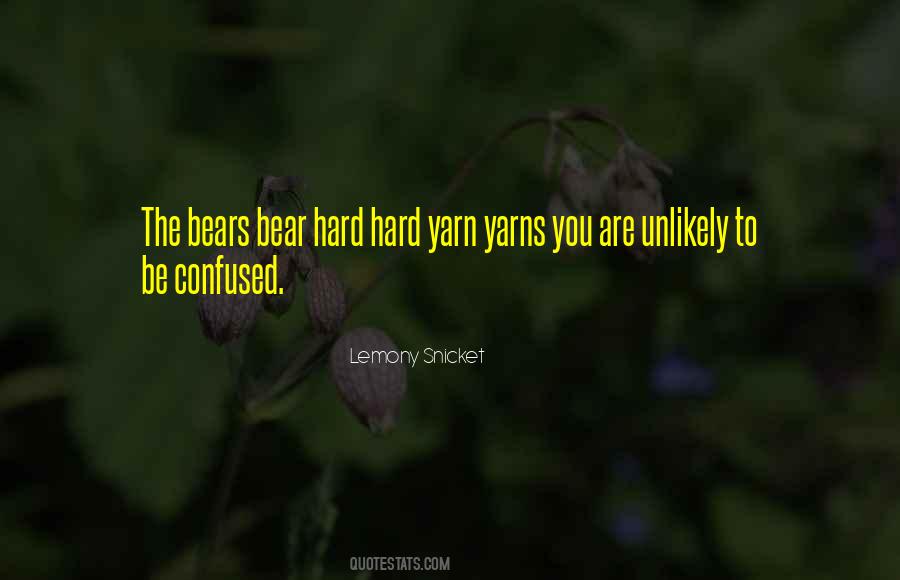 Hard To Bear Quotes #217459