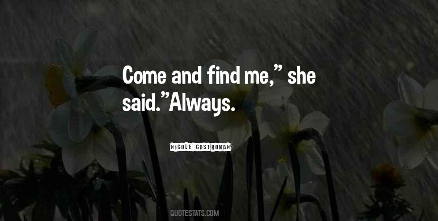 Come And Find Me Quotes #435858