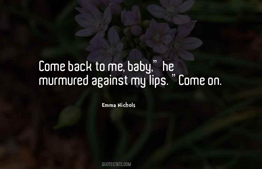 Come Back Baby Quotes #1693998