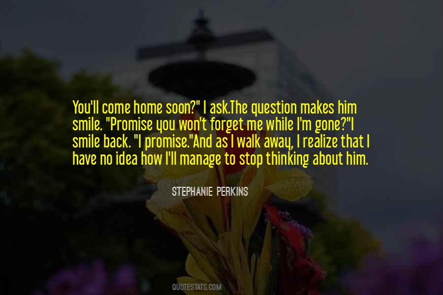 Come Back Home Soon Quotes #838639 Come Back Home Soon Quotes #838639