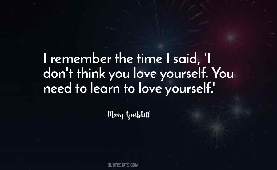 Quotes About Learn To Love Yourself #1540423