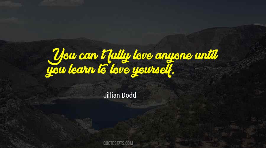 Quotes About Learn To Love Yourself #1674516