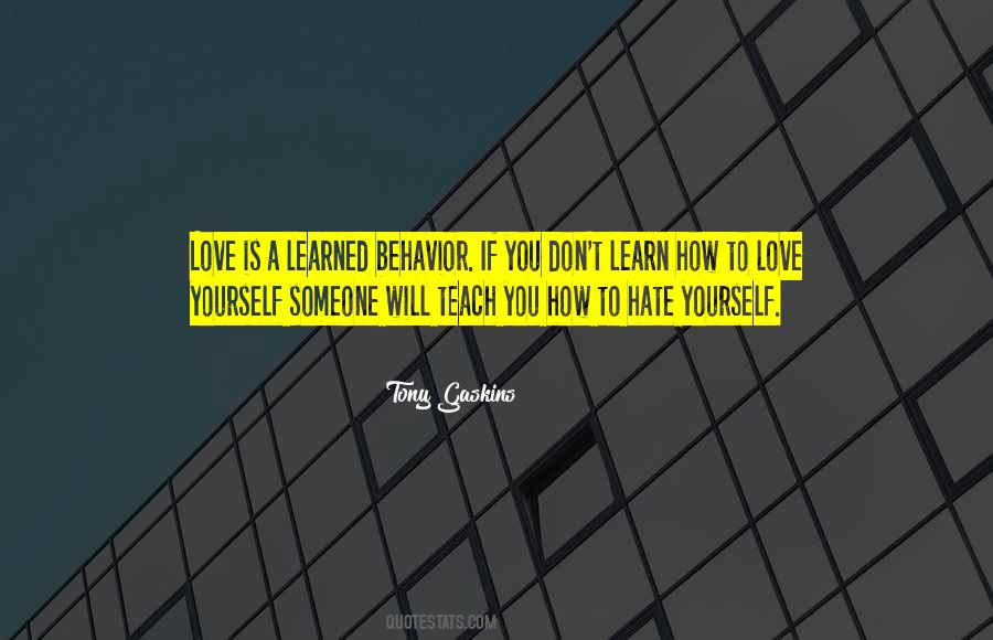 Quotes About Learn To Love Yourself #447022