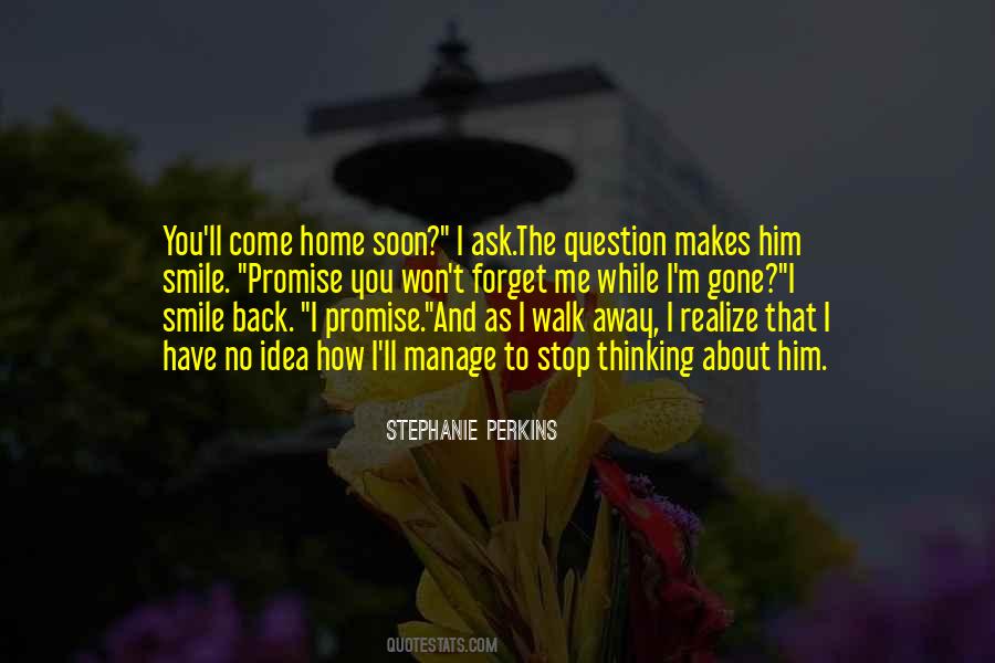 Come Back Soon Quotes #838639