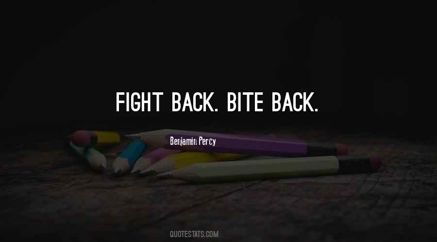 Come Back To Bite You Quotes #303376