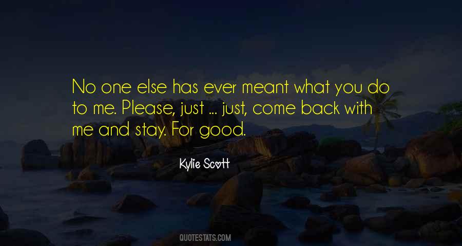 Come Back To Me Please Quotes #1579263