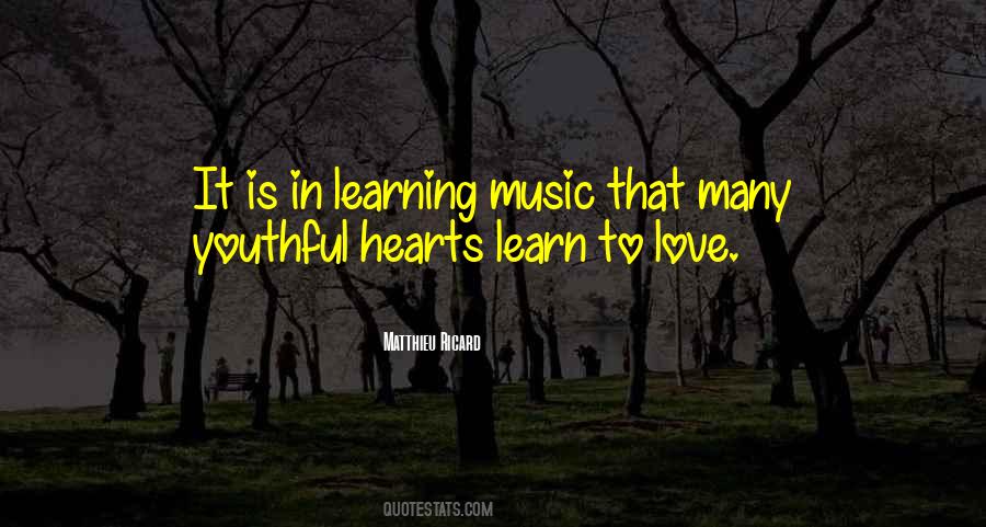 Quotes About Learn To Love #1032468