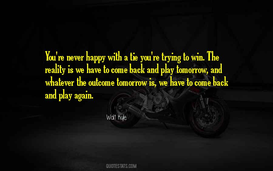 Come Back To Reality Quotes #1748964