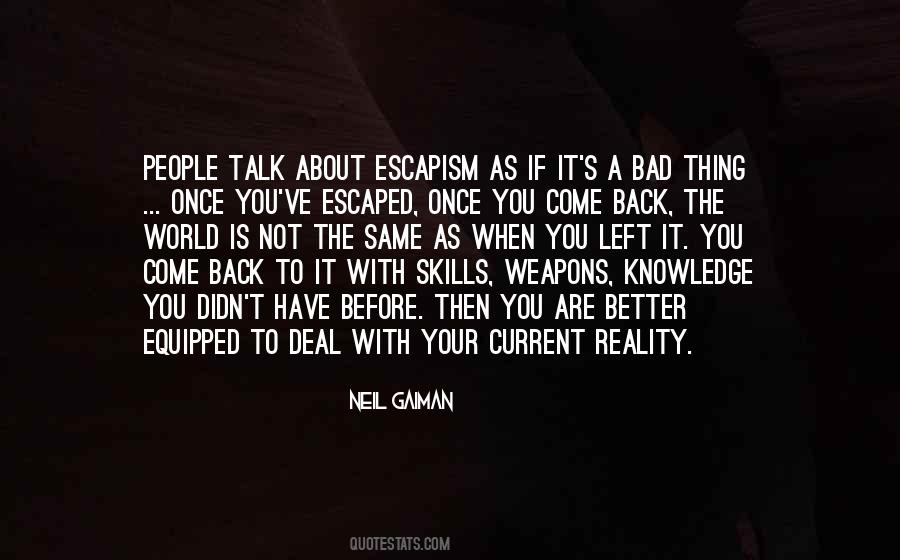 Come Back To Reality Quotes #1834157