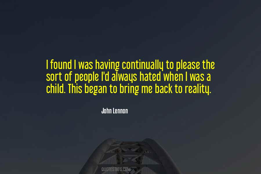 Come Back To Reality Quotes #389534