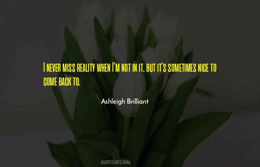 Come Back To Reality Quotes #822218