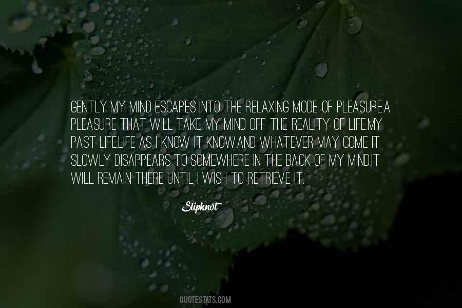 Come Back To Reality Quotes #855283