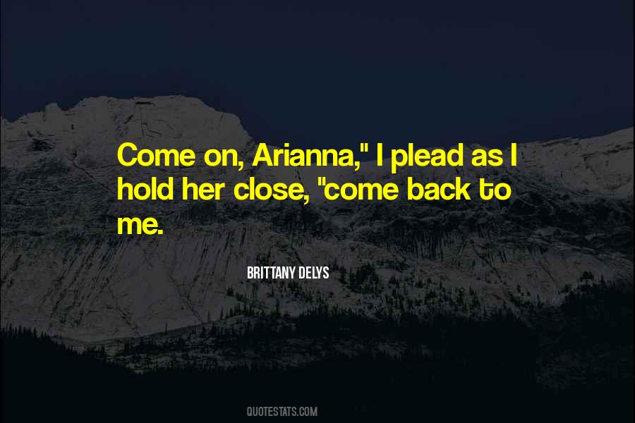 Come Close To Me Quotes #600800