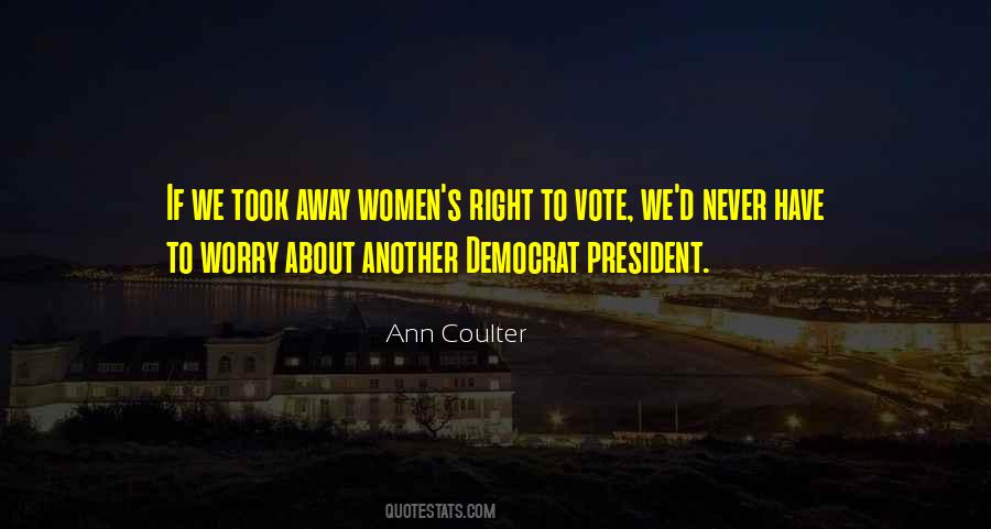 Women Having The Right To Vote Quotes #984427