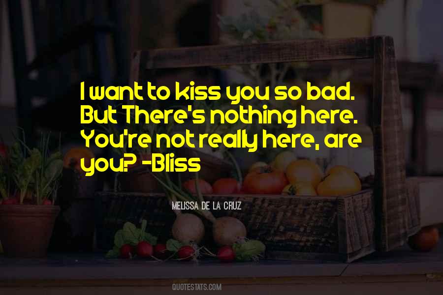 Come Here And Kiss Me Quotes #849300