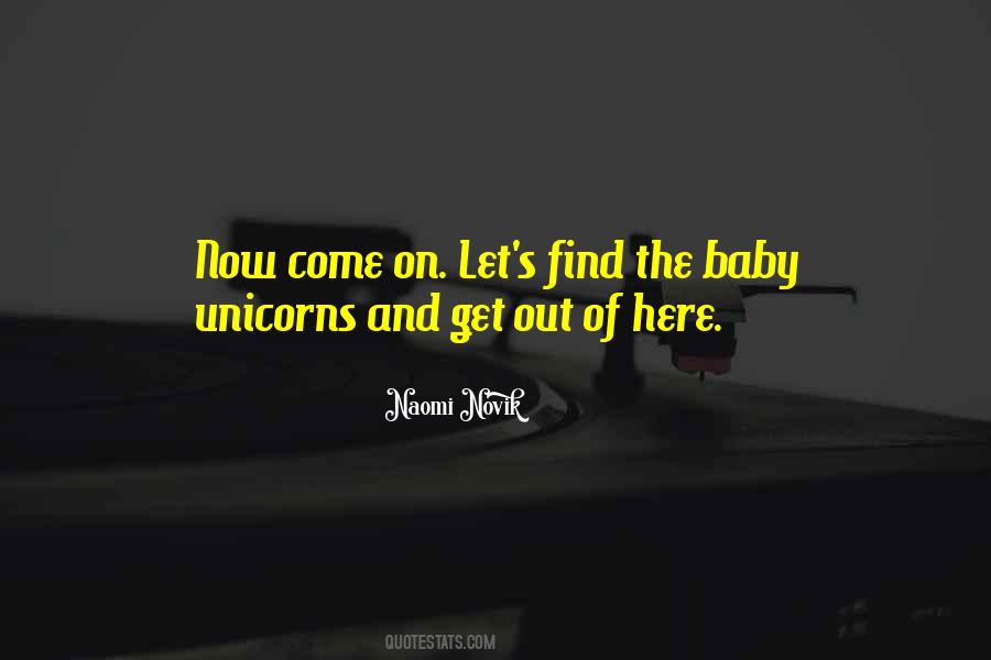 Come Here Baby Quotes #140525