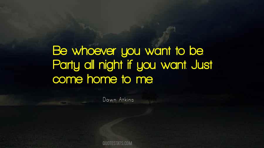 Come Home To Me Quotes #851306