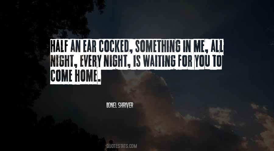 Come Home To Me Quotes #878135