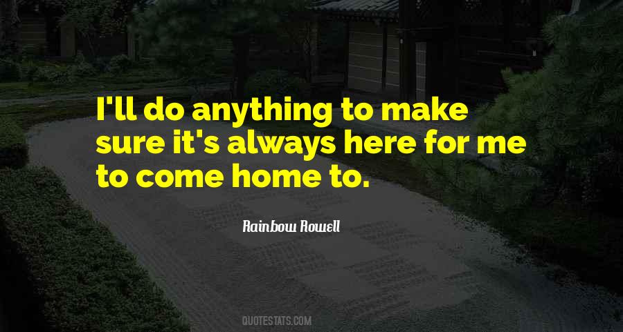 Come Home To Me Quotes #947158