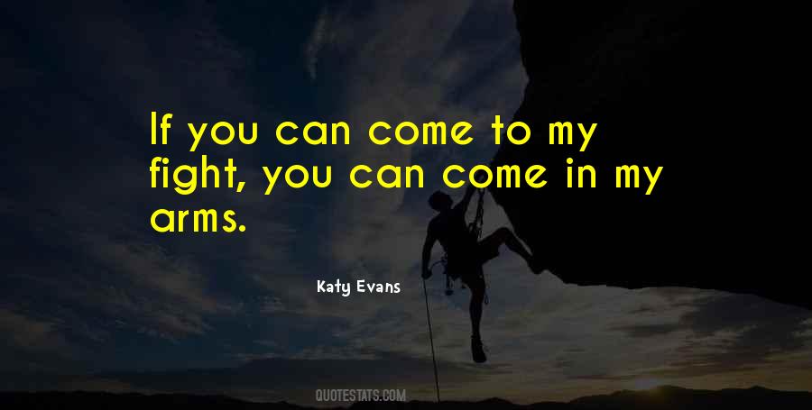 Come In My Arms Quotes #809153