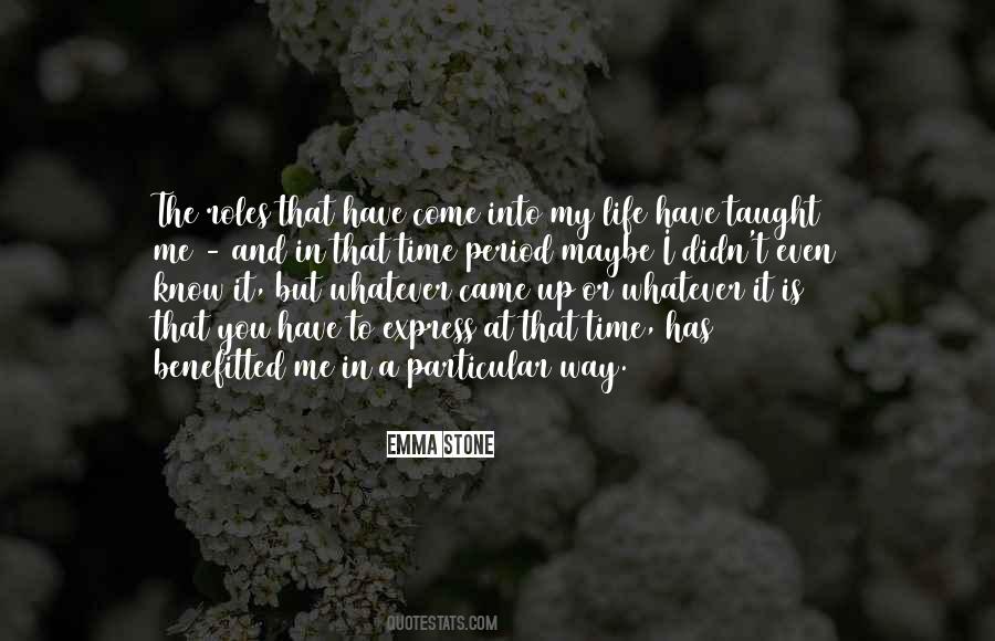 Come In My Life Quotes #102737 Come In My Life Quotes #102737